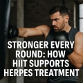 Stronger Every Round: How HIIT Supports Herpes Treatment